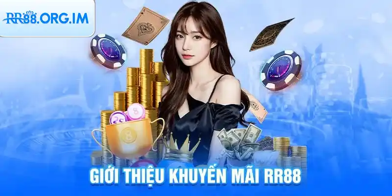 Khuyến mãi đặc biệt từ RR88 giúp bạn gia tăng lợi nhuận